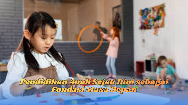 Pendidikan Anak Sejak Dini