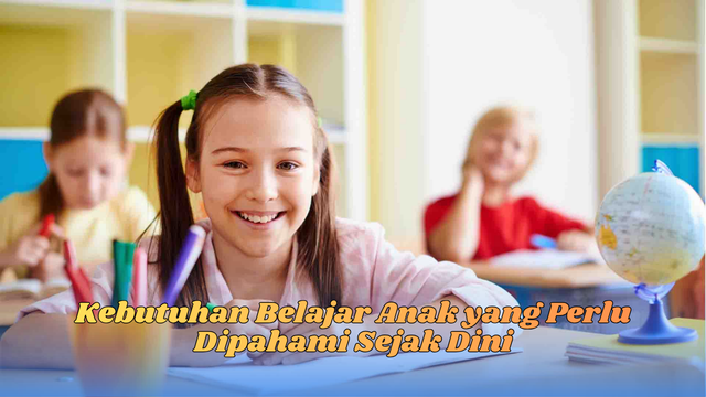 kebutuhan belajar anak